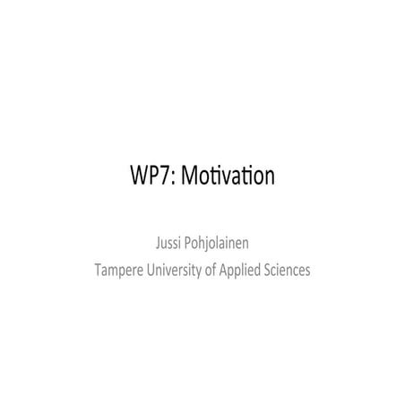 WP7 Motivation