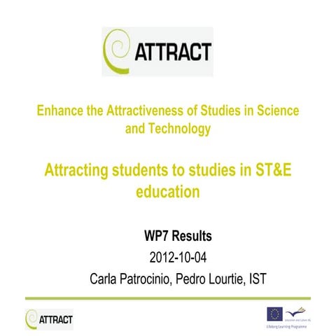Attracting Students to Studies in Science, Technology and Engineering ...