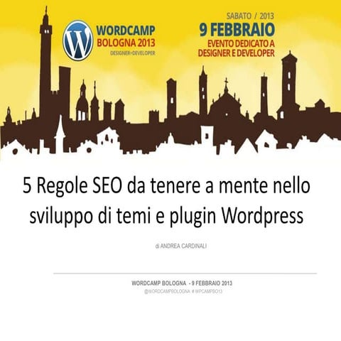5 consigli SEO da tenere a mente durante lo sviluppo di temi e plugin @ WpCam...