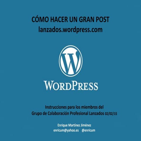 Cómo hacer un gran post con WordPress / Lanzados