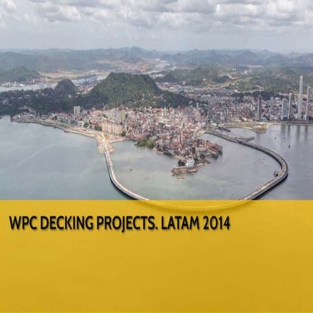 WPC decking projects in LatAm. 2014