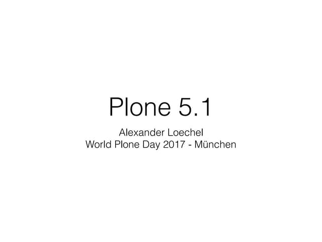World Plone Day 2017 - Plone 5.1