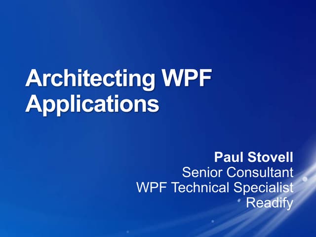 Architecting WPF Applications