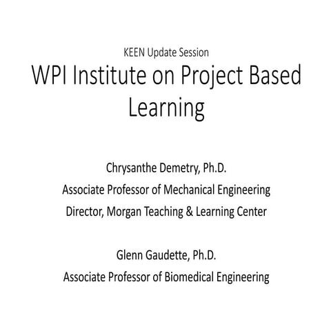 WPI Institute on Project Based Learning - Glenn Gaudette and Chrys Demetry