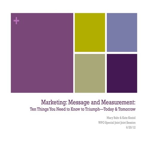 Marketing: Message and Measurement
