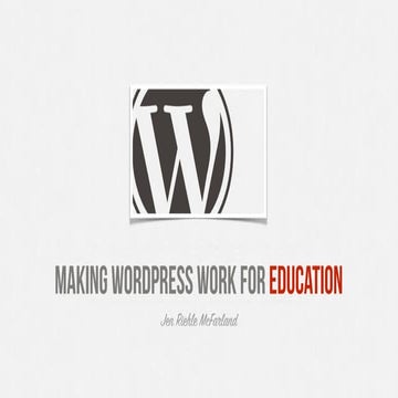 Making WordPress Work for Education