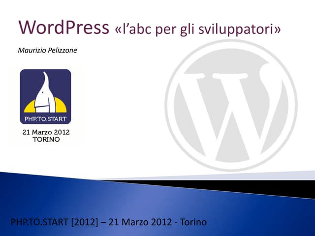  Wordpress: «l’abc per gli sviluppa...