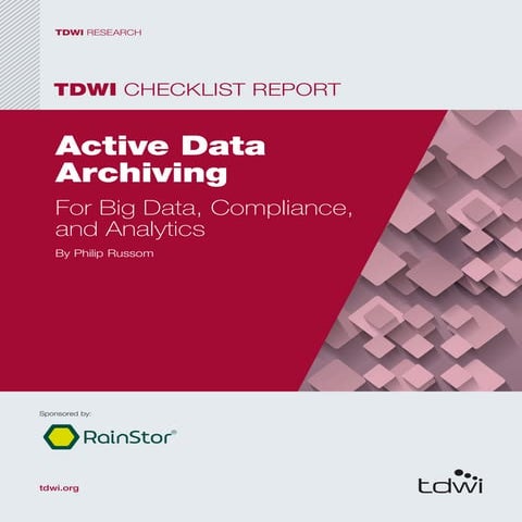 TDWI Checklist Report:  Active Data Archiving