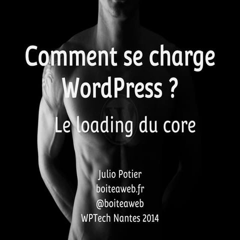 Comment se charge WordPress ? Le loading du core.