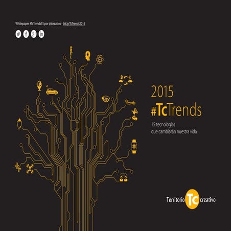 2015 #TcTrends: 15 tecnologías que cambiarán nuestra vida