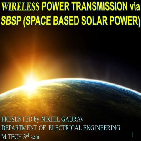Wireless power transmission via Space Based Solar Power