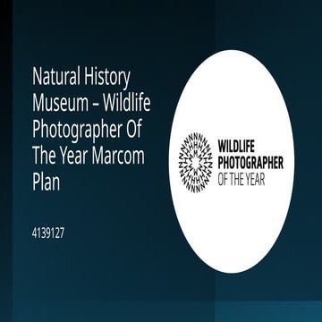 Natural History Museum – Wildlife Photographer Of The Year Marcom Plan