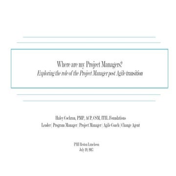 Where are my Project Managers?   Role of the Project Manager with Agile