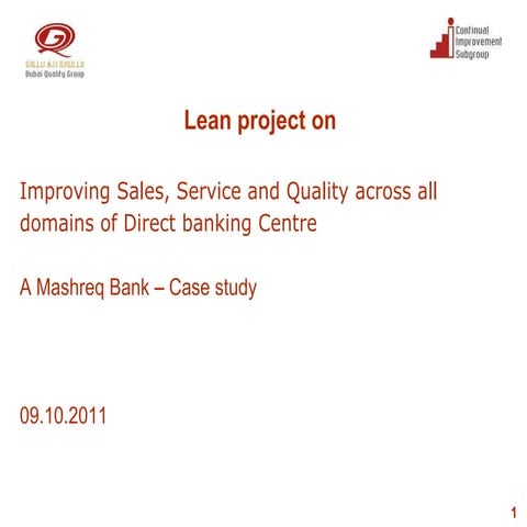 WQD2011 - Breakthrough Process Improvement - Mashreq Bank - Improving Sales, ...