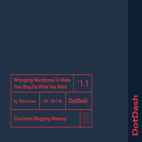Wrangling Wordpress To Make  Your Blog Do What You Want