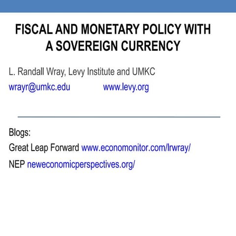 Fiscal and Monetary Policy with a Sovereign currency