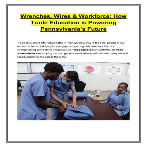 _Wrenches, Wires & Workforce_ How Trade Education is Powering Pennsylvania’s Future.pdf
