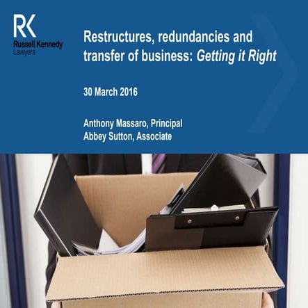 Restructures, redundancies and transfer of business: Getting it Right