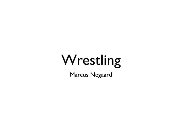 Wrestling presentation