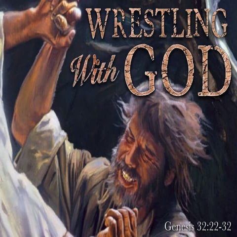 “Wrestling With God”