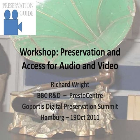 Workshop on Preservation and Access for Audio and Video