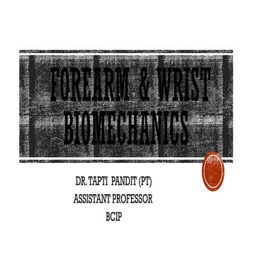 WRIST & HAND BIOMECHANICS ( For Physiotherapy Students ).pptx