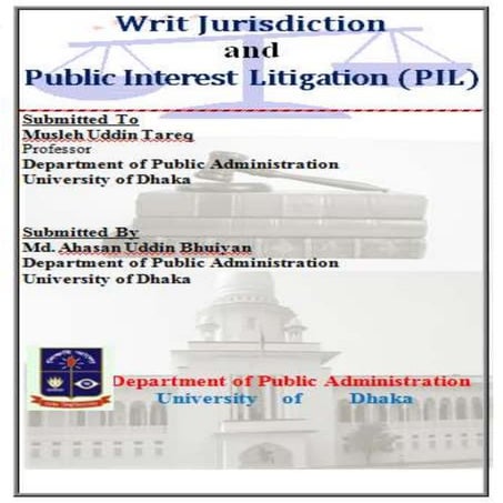 Writ Jurisdiction  and  Public Interest  Litigation (PIL) in Bangladesh