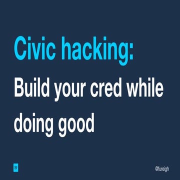 Civic hacking: build your cred while doing good