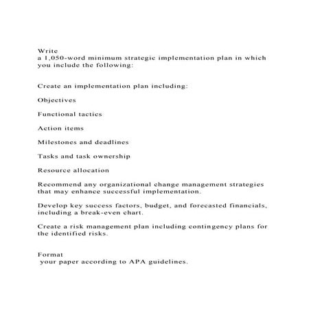 Write a 1,050-word minimum strategic implementation plan in wh.docx