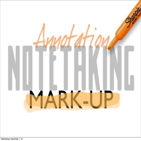 "Notetaking, Annotation, & Markup"