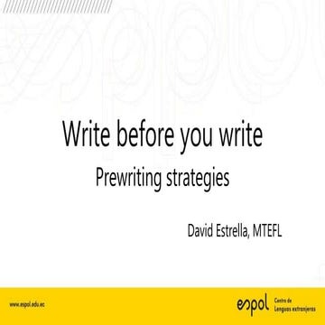 Write before you write: prewriting strategies