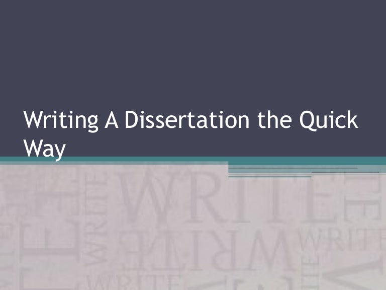 Writing a dissertation quickly