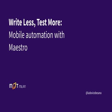 Write Less, Test More: Mobile automation with Maestro.pdf