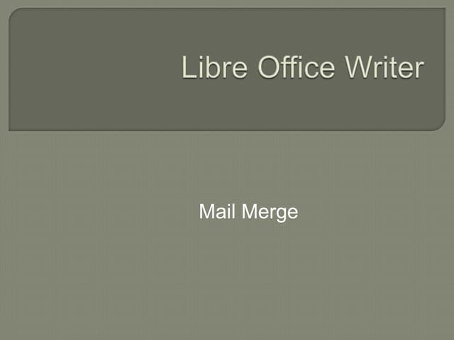 Libre Office Writer Lesson 5: Mail Merge