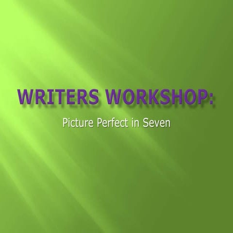 Writers workshop - Picture Perfect in Seven