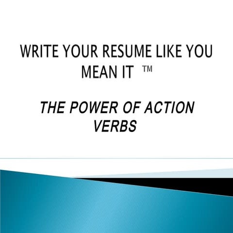 WriteYourResumeLikeYouMeanIt.slideshare
