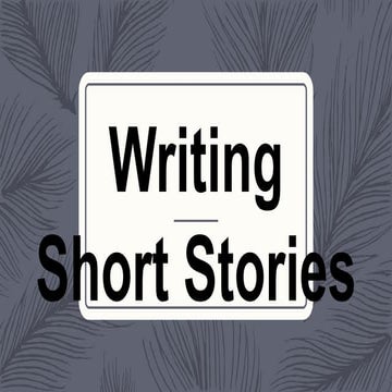 Writing Short Stories