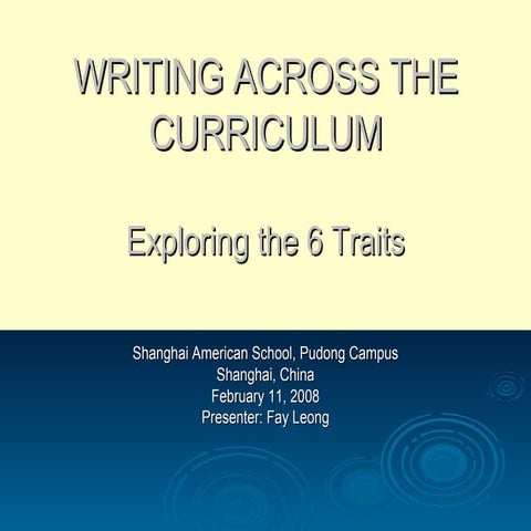 Writing Across the Curriculum: Exploring the 6 Traits
