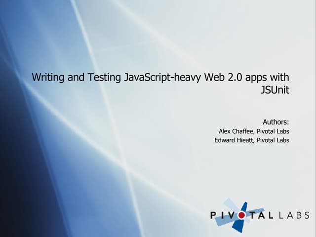 Writing and Testing JavaScript-heavy Web 2.0 apps with JSUnit