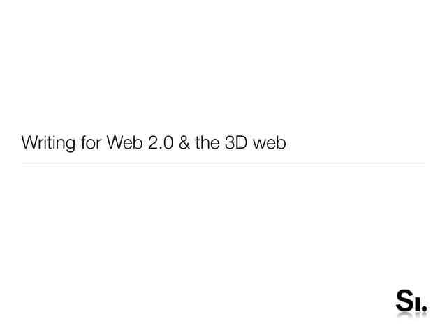 writing for Web 2.0 and the 3D web