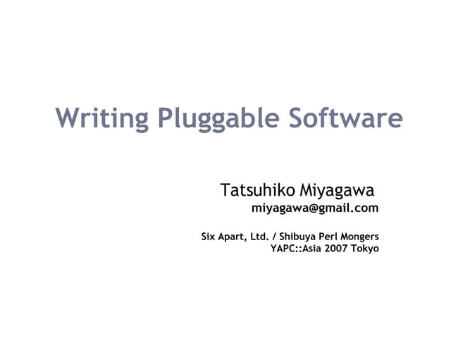 Writing Pluggable Software