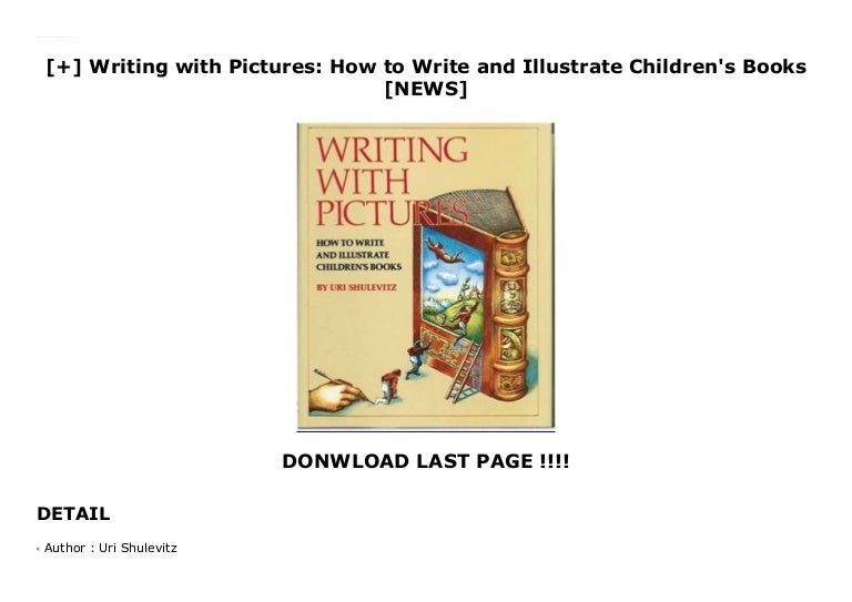 Writing With Pictures How To Write And Illustrate Children S Boo