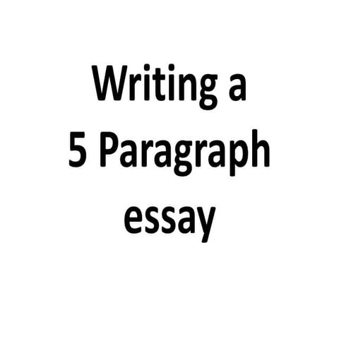 Writing a 5-Paragraph Essay