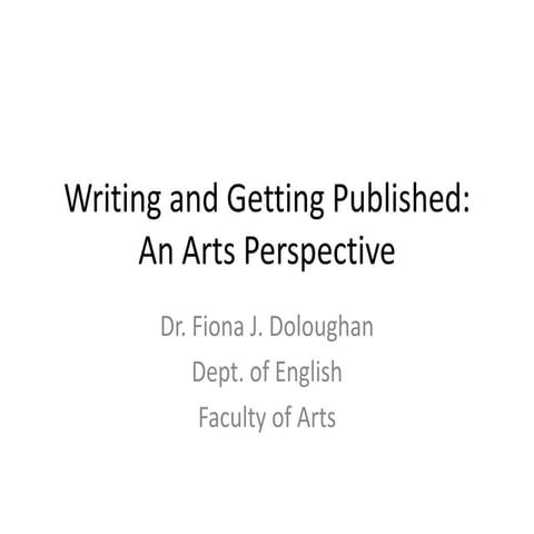 Writing and Getting Published   Fiona Doloughan