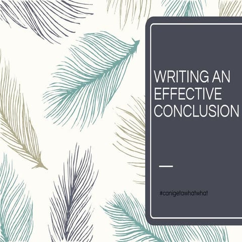 Writing an effective conclusion