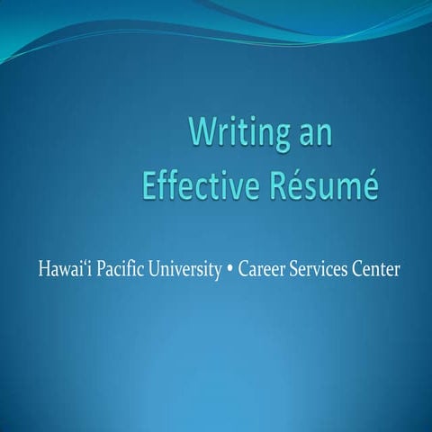 Writing an Effective Résumé 