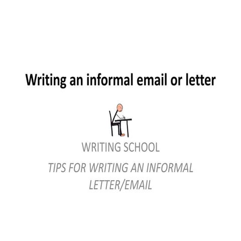 Writing an informal email or letter