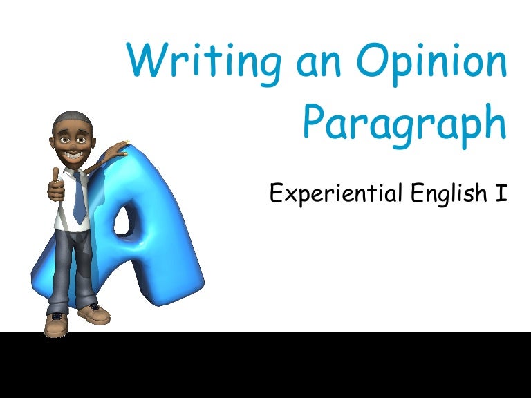 Writing An Opinion Paragraph