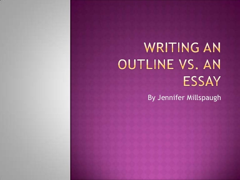 Writing an outline vs an essay