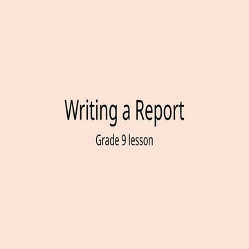 Writing a Report for grade 9 senior phase | PPTX